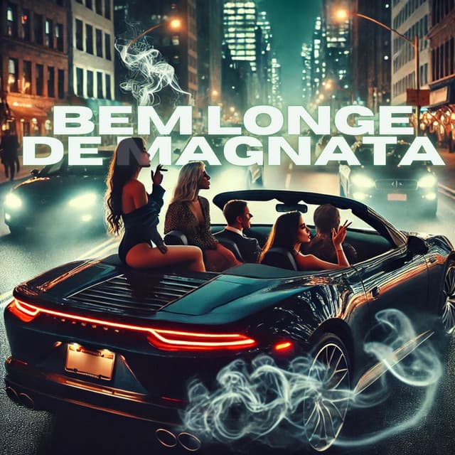 Bem longe de magnata