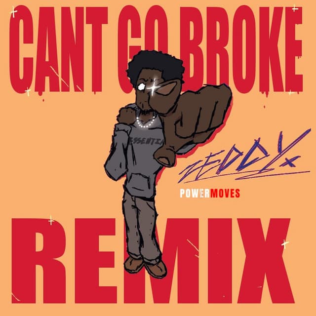 Cant Go Broke - Remix
