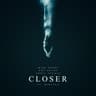 Closer