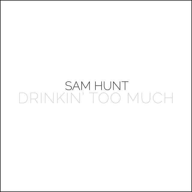 Drinkin' Too Much