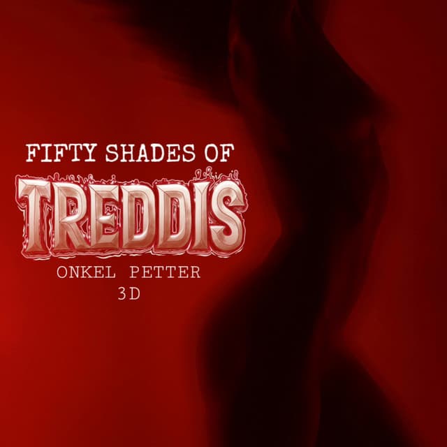Fifty Shades Of Treddis
