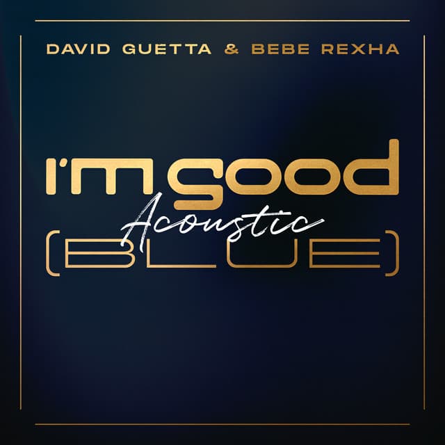 I'm Good (Blue) - Acoustic