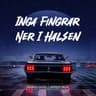 INGA FINGRAR NER I HALSEN