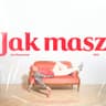 JAK MASZ