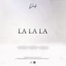 La La La