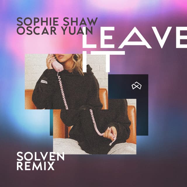 Leave It - Solven Remix
