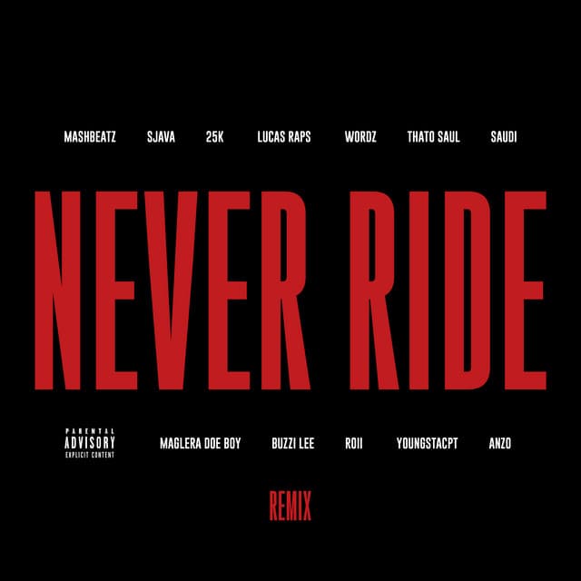 NEVER RIDE - REMIX