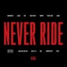 NEVER RIDE - REMIX
