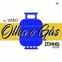 Olha o Gás - Dennis Remix