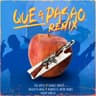 Que a Pasao - Remix