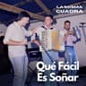 Qué Fácil Es Soñar