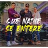 Que Nadie Se Entere - Remix