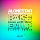 Raise Em Up - Dance Remix