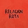 Relacion Rota