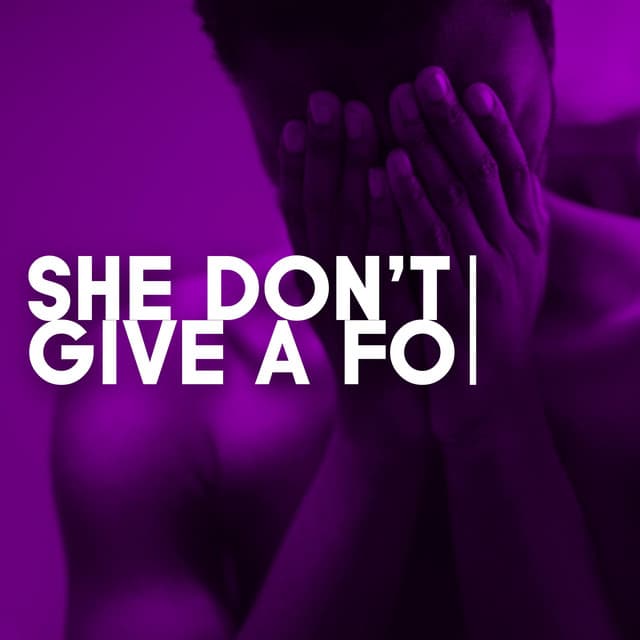 She Don't Give a Fo