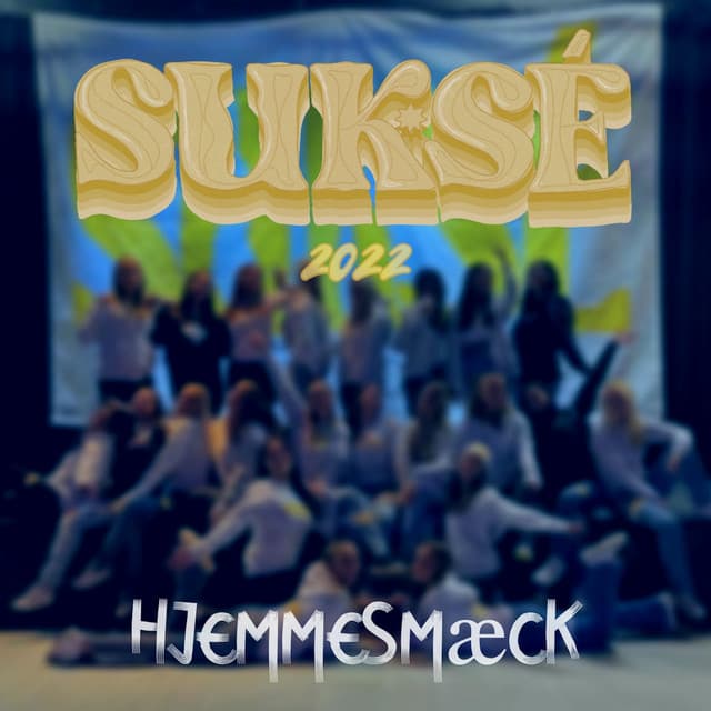 Suksé 2022 (Hjemmesmæck)
