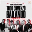 Todo Comenzó Bailando - Remix