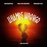 Uhambe Wrongo (feat. Mr. Maker)