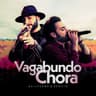 Vagabundo Chora - Ao Vivo