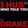 Who Told You (feat. Drake)