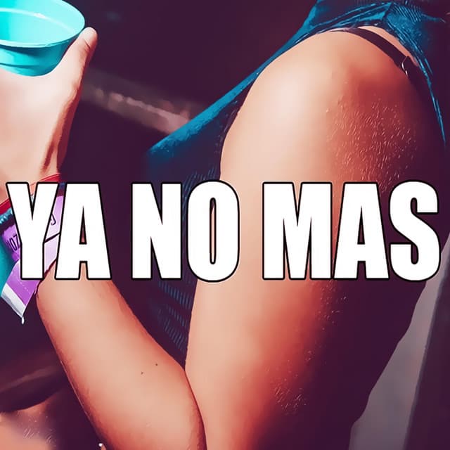 Ya No Mas