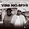Yini Ngathi (feat. Scotts Maphuma, CowBoii, Kabelo Sings & Mbuxx)