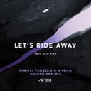 Let's Ride Away - Dimitri Vangelis & Wyman Golden Era Mix - Extended