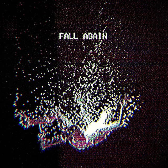 FALL AGAIN