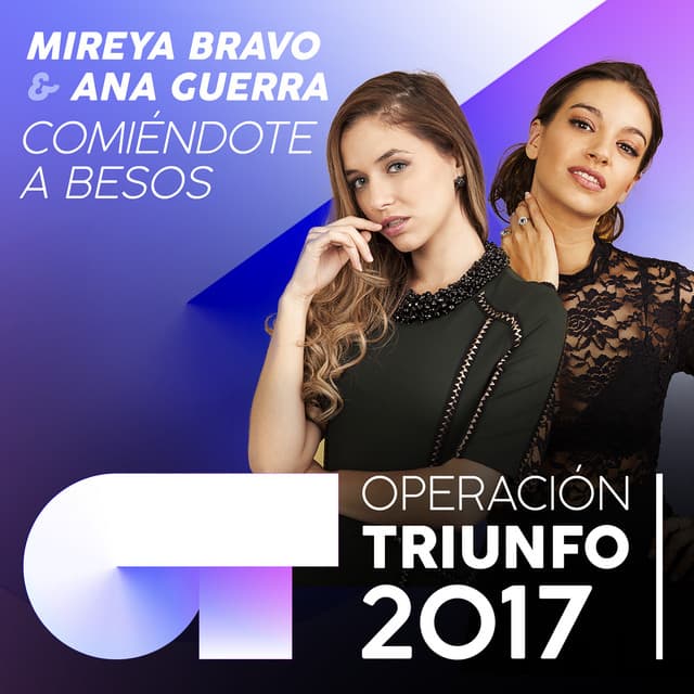 Comiéndote A Besos - Operación Triunfo 2017