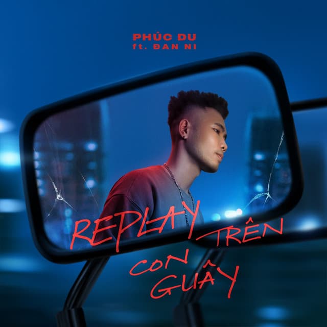 Replay trên con Guây (feat. Đan Ni)