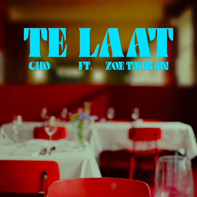 TE LAAT (feat. Zoë Tauran)