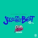 Juju on That Beat (TZ Anthem) - Club Killers Remix