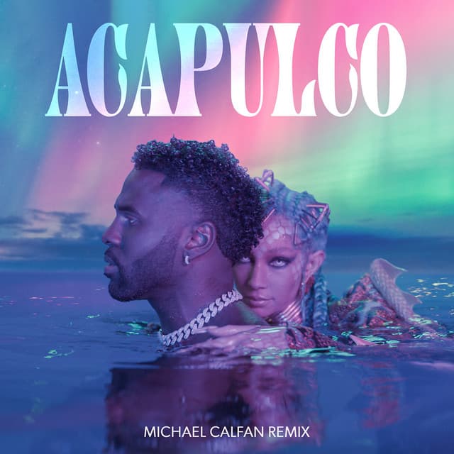 Acapulco - Michael Calfan Remix