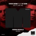 Do It Like Me (feat. B-Case) - Robin Schulz Remix