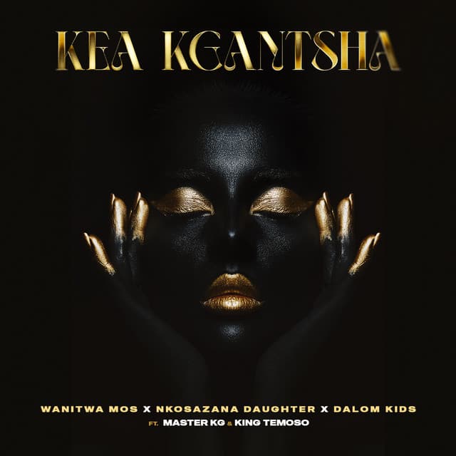 Kea Kgantsha (feat. Dalom Kids & King Temoso)