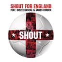 Shout (feat. Dizzee Rascal & James Corden)