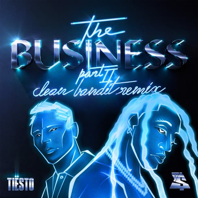 The Business, Pt. II - Clean Bandit Remix